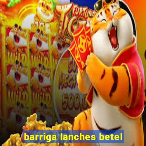 barriga lanches betel